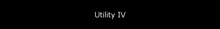 Utility IV